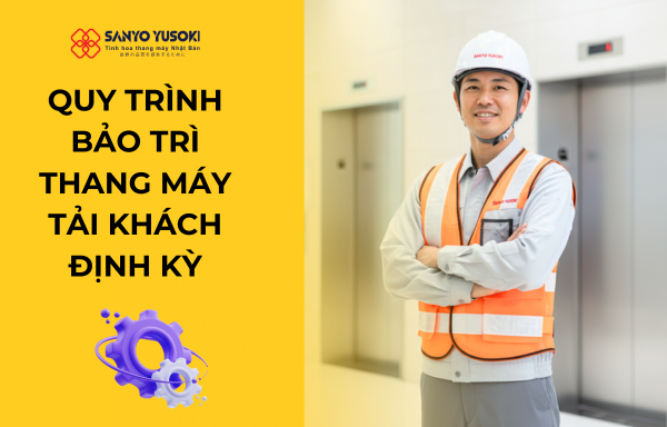 quy-trinh-bao-tri-thang-may-tai-khach